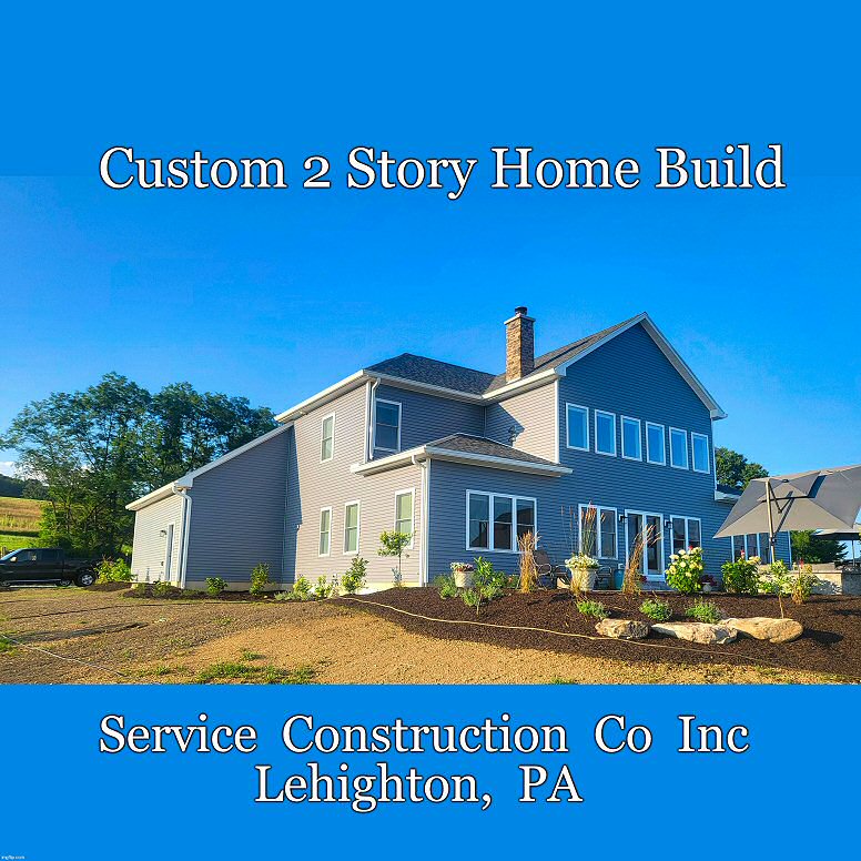 Custom Home Builder Lehigh Valley and Poconos Region By Service Construction Co. Inc Lehighton PA